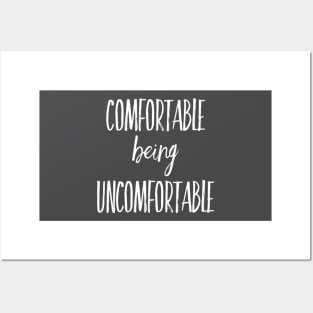 Comfortable being Uncomfortable Motivational Saying Posters and Art